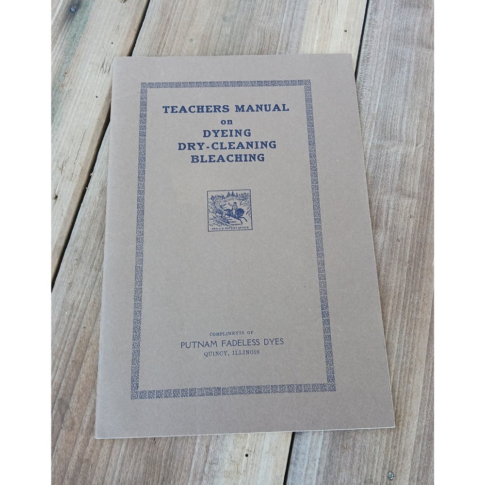 Vintage 1929 Putnam Fadeless Dyes Manual on Dyeing Dry Cleaning Bleaching